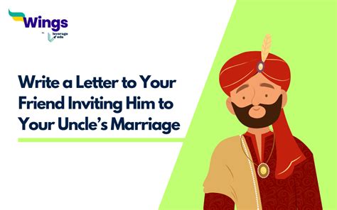 Write A Letter To Your Friend Inviting Him To Your Uncles Marriage