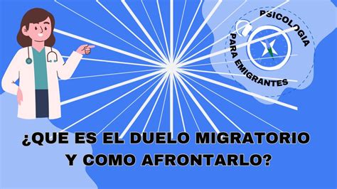 Que Es El Duelo Migratorio Y Como Afrontarlo Youtube