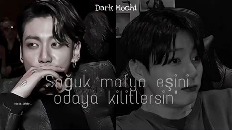 Jeon Jungkook Ile Hayal Et• Soğuk Mafya Eşini Odaya Kilitlersin• Onshot Mochi Ilovejimin