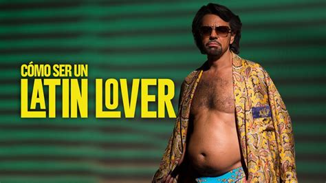 Cómo Ser Un Latin Lover Tráiler 2 Youtube