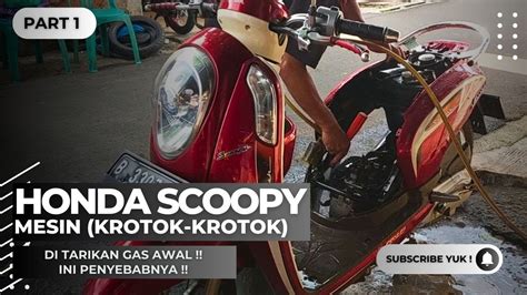 HONDA SCOOPY FI MESIN KROTOK KROTOK SAAT TARIKAN GAS AWAL YouTube