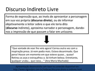 Discurso Direto Indireto E Indireto Livre PPT