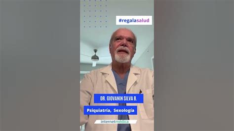 Dr Giovanin Silva B Psiquiatría Salud Mental Sexología Youtube