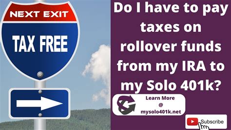 Self Employed Solo 401k Faq Do I Need To Pay Taxes On Funds I Rollover From My Ira To My Solo