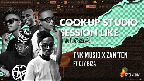 Amapiano Fl Studio Tutorial 2023 CookUp Studio Session Tnk Musiq X