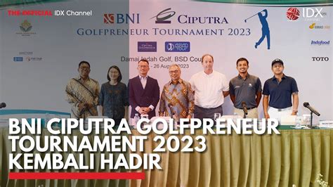 Bni Ciputra Golfpreneur Tournament Kembali Hadir Idx Channel