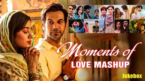 Moments Of Love Jukebox Trending Love Mashup Arijit Singh Songs