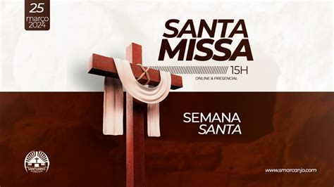 Santa Missa 15h Dia 25 Março ano 2024 YouTube