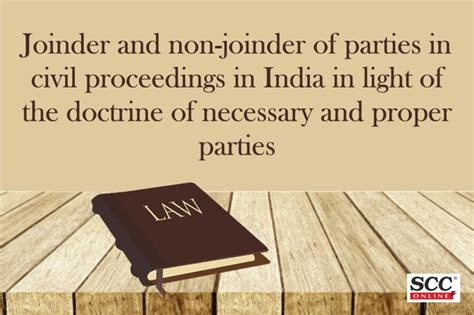 Joinder And Non Joinder Of Parties In Civil Proceedings In India In