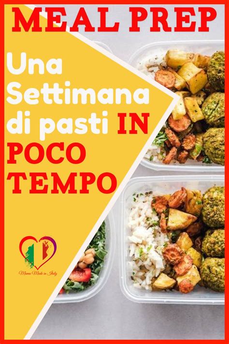 Meal Prep Settimanale Come Preparare I Pasti In Anticipo Per La