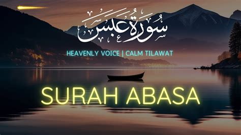 Surah Abasa Maher Al Muaiqly Beautiful Quran Recitation Amazing Quran