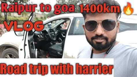 Raipur To Goa Road Trip Tata Harrier Part Youtube