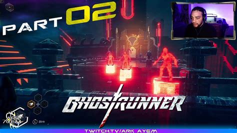 Ghostrunner Playthrough Part 02 YouTube