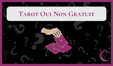 Tarot Oui Non Gratuit La réponse à votre question