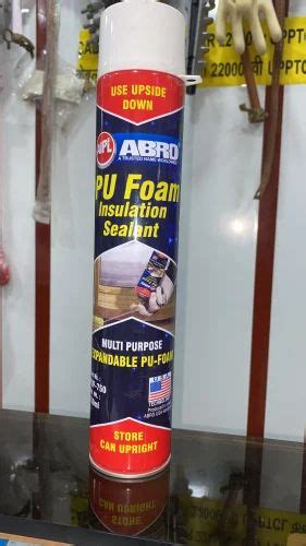 Abro Liquid Pu Foam Spray Packaging Type Can At Rs 250 In New Delhi