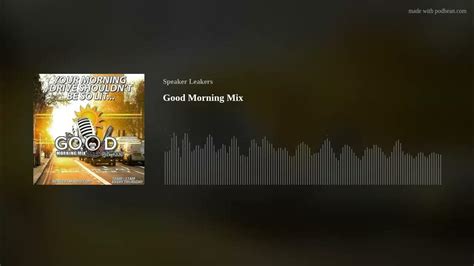 Good Morning Mix Youtube