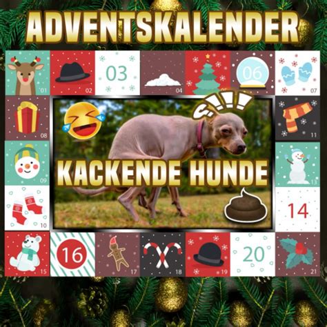 Adventskalender Kackende Hunde Kackende Hunde Adventskalender 2023