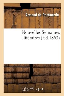 Nouvelles Semaines Litt Raires By Armand De Pontmartin Goodreads