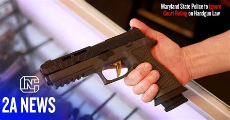 Maryland State Police To Ignore Court Ruling On Handgun Law