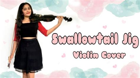 Swallowtail Jig Violin Cover Dahami Divyanjana YouTube