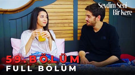 Sevdim Seni Bir Kere 59 Bölüm YouTube