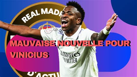 REAL MADRID CEST PLUS GRAVE QUE PRÉVU POUR VINICIUS ENFIN UNE