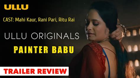 Painter Babu Official Trailer Review Ullu Original Mahi Kaur