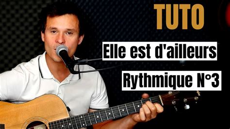 Tuto Guitare Pierre Bachelet Elle Est D Ailleurs Rythmique N3