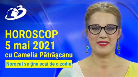 Horoscop Cu Camelia P Tr Canu Pentru Mai Norocul Se Ine Scai