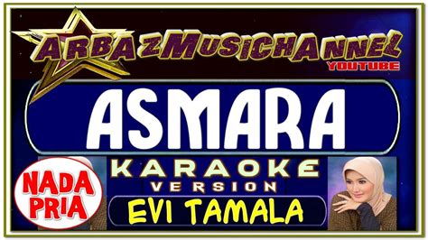 Karaoke Dangdut Asmara Nada Pria Evie Tamala Youtube