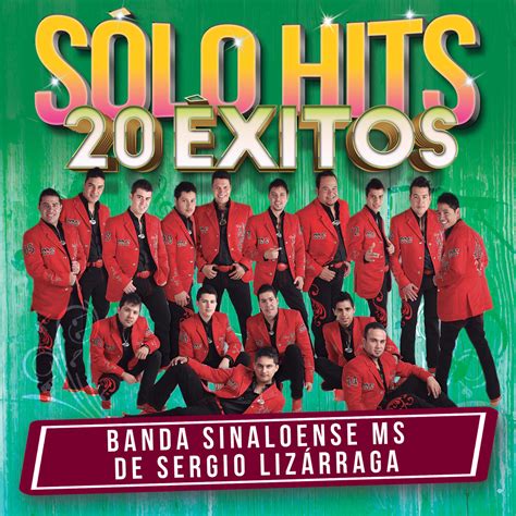 Banda Sinaloense Ms De Sergio Lizárraga Sólo Hits Iheart