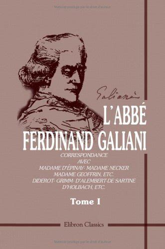 L Abb F Galiani Correspondance Avec Madame D Pinay Madame