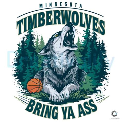 Minnesota Timberwolves Bring Ya Ass Png Creativelify