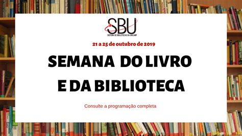 Semana Do Livro E Da Biblioteca Sistema De Bibliotecas Da Unicamp SBU