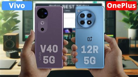 Vivo V40 Vs OnePlus 12R Specs Comparison Which One S Better YouTube