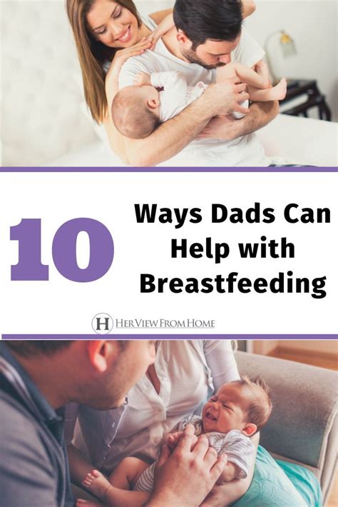 10 Ways Dads Can Help With Breastfeeding Her View From Home Breastfeeding Breastfeeding And