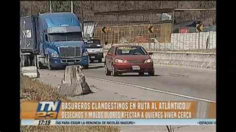 Basureros Clandestinos En Ruta Al Atl Ntico Youtube