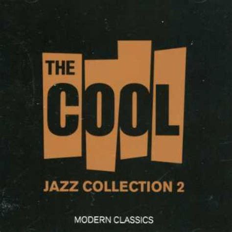 The Cool Jazz Collection Vol 2 Various Artists John Davenport