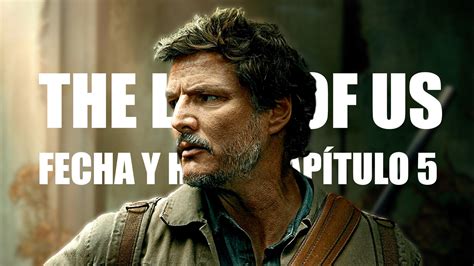 Fecha Y Hora Cap Tulo De The Last Of Us Cu Ndo Se Estrena En Hbo Max