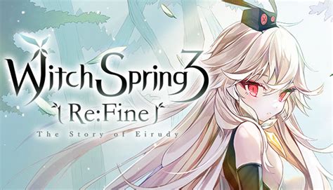 Save 30 On Witchspring3 Refine The Story Of Eirudy On Steam