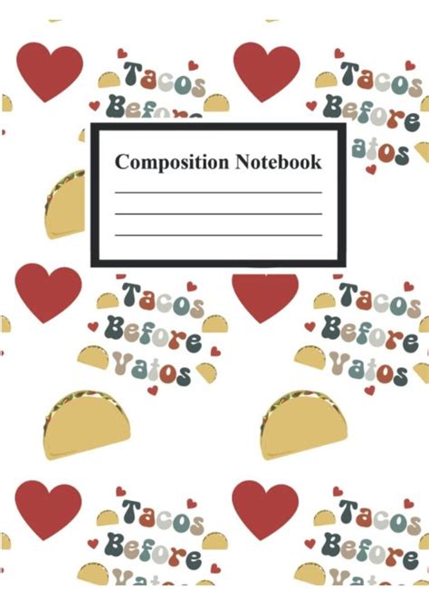 The Composition Notebook Is Filled With Hearts And Tacos