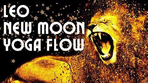 Leo New Moon Yoga Flow Youtube