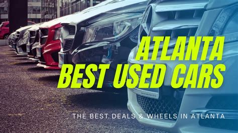 Atlanta Best Used Cars Best Used Car Dealerships In Atlanta Georgia