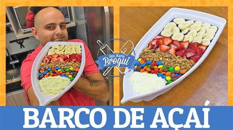 Como Fazer Um Barco De AÇaÍ Barca De Açaí Ana Maria Brogui 479