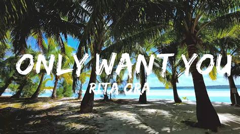 Rita Ora Only Want You Lyrics Feat 6lack Music One For Me Youtube