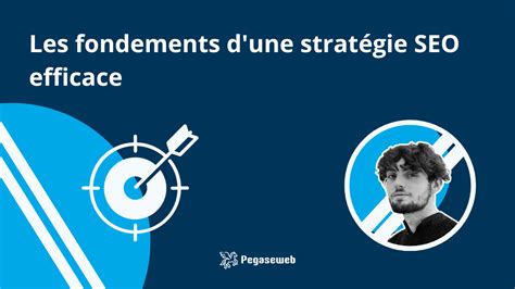 Les fondements d une stratégie SEO efficace