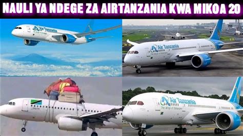 Nauli Ya Ndege Za Airtanzania Kwa Mikoa Ishirini Hizi Apa Bei Ya