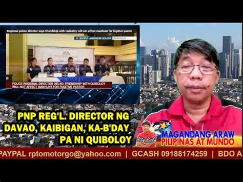 Magandang Araw Pnp Reg L Director Ng Davao Kaibigan