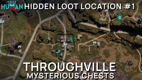 Once Human Hidden Chest Location Throughville Mystical Crate