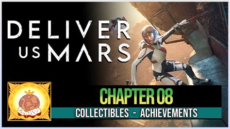 Deliver Us Mars All Collectibles Achievements Chapter 8 YouTube